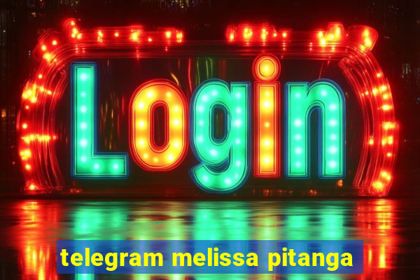 telegram melissa pitanga